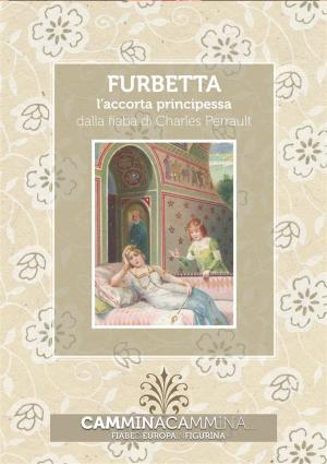 Cover of the book Furbetta - l'accorta principessa by Katie Cook