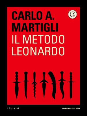 Cover of the book Il metodo Leonardo by Giuseppe Di Piazza, Corriere della Sera