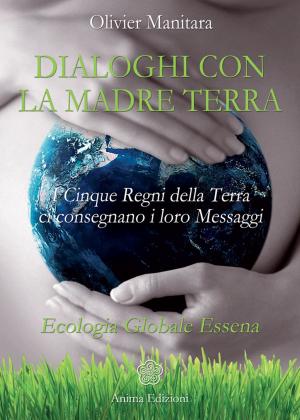 Cover of the book Dialoghi con la Madre Terra by Igor Sibaldi, Igor Sibaldi