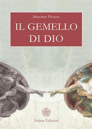 Cover of the book Il Gemello di Dio by Anthony Strano