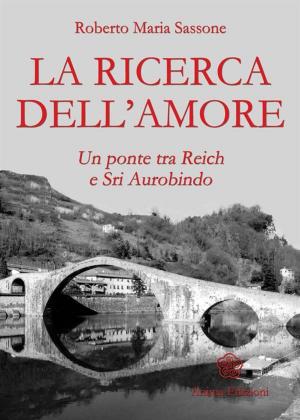 Cover of the book Ricerca dell'amore (La) by sangha, Massimo Picasso