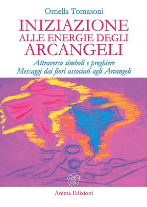 Cover of the book Iniziazione alle energie degli Arcangeli by Annie Besant