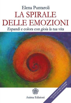 Cover of the book Spirale delle emozioni (La) by Zappoli Chiara