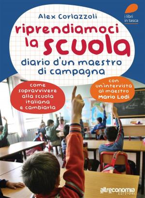 Cover of the book Riprendiamoci la scuola by AA. VV