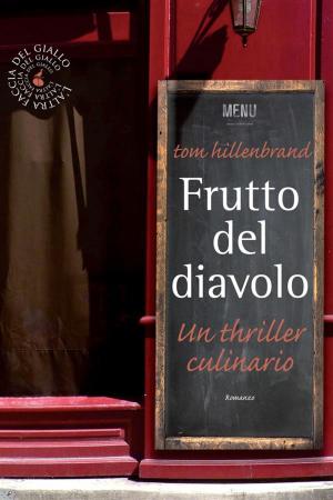 Cover of the book Frutto del diavolo by Tom Hillenbrand