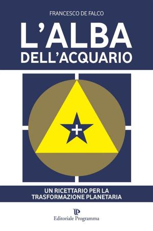 Cover of the book L’alba dell’acquario by Aa Vv