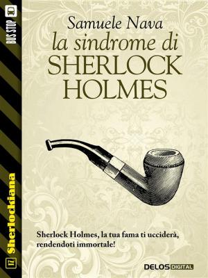 Cover of the book La sindrome di Sherlock Holmes by Robert Silverberg