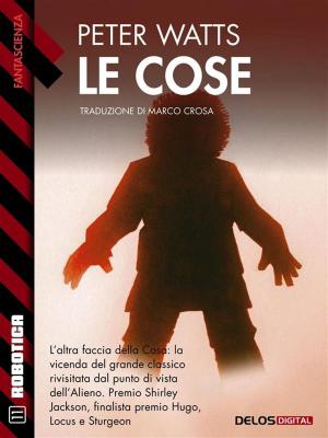 Cover of the book Le cose by Antonio Urias
