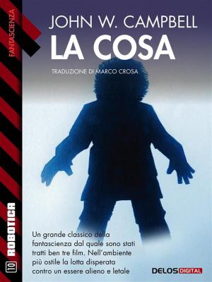 Cover of the book La cosa by Alessandro Forlani