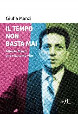 Cover of the book Il tempo non basta mai by Fiamma Satta
