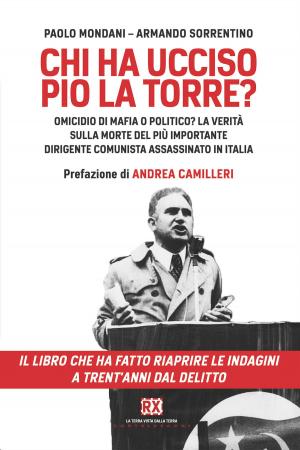 Cover of the book Chi ha ucciso Pio La Torre? by Sergio Canciani
