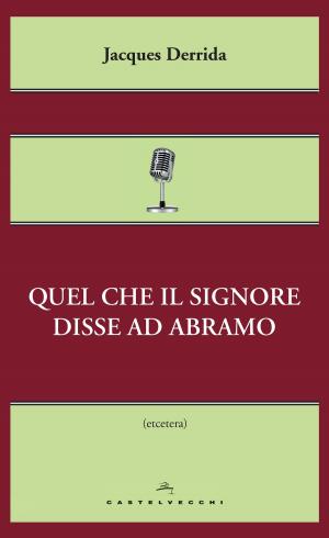 Cover of the book Quel che il signore disse ad Abramo by Zygmunt Bauman