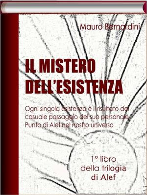 Cover of the book Il Mistero dell'Esistenza by Giacomo Lasorella