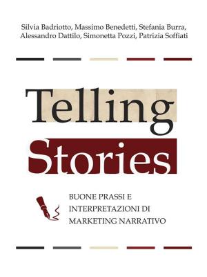 Cover of the book Telling stories - buone prassi e interpretazioni di marketing narrativo by David Sell