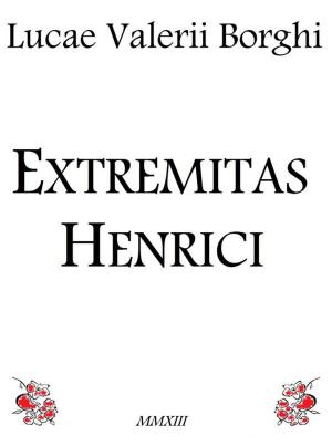 Cover of Extremitas henrici by Luca Valerio Borghi, Luca Valerio Borghi