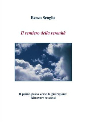 Cover of the book Il sentiero della serenità - Il primo passo verso la guarigione: Ritrovare se stessi by EJ Divitt