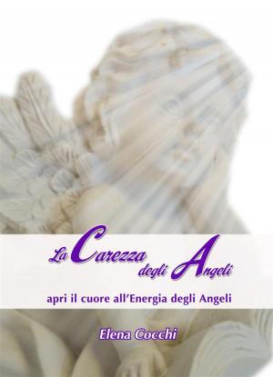 Cover of the book La carezza degli angeli by George Anderson, Andrew Barone