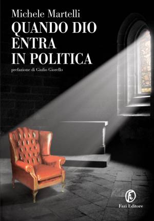 Cover of the book Quando Dio entra in politica by Miguel de Unamuno