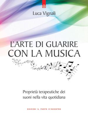 Cover of the book L'arte di guarire con la musica by Richard Flook