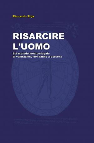 Cover of the book RISARCIRE L'UOMO by Nicoletta Sensini, Elia Mangiafico