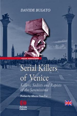 Cover of the book Serial Killers of Venice by Ernesto Maria Sfriso
