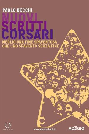 Cover of the book Nuovi Scritti Corsari by Aldo Giannuli