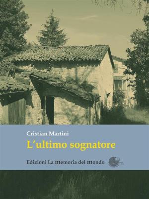 Cover of the book L'ultimo sognatore by Cora Gofferjé, Christina Groth