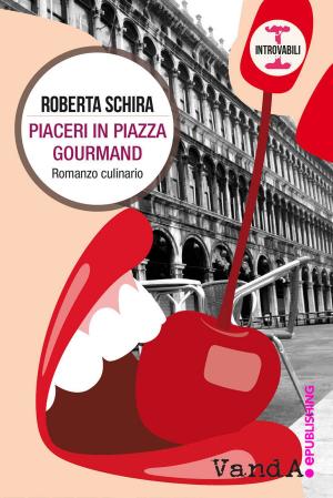 Book cover of Piaceri in Piazza Gourmand