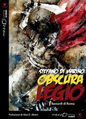 Book cover of Obscura Legio - Bastardi di Roma