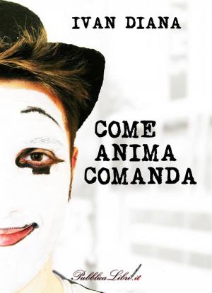Cover of the book Come anima comanda by Carla Blumstein