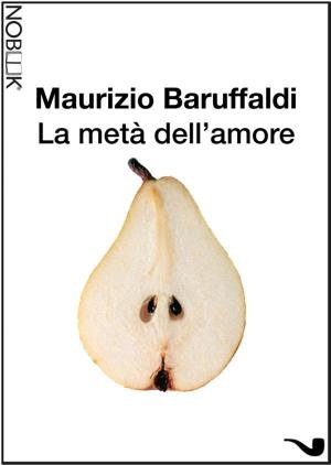 bigCover of the book La metà dell'amore by 