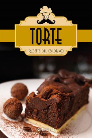 Book cover of Ricette del giorno: Torte