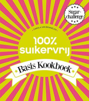 Cover of the book 100% Suikervrij basiskookboek by Rick Riordan