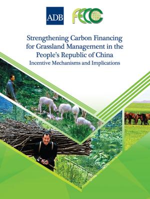 Cover of the book Strengthening Carbon Financing for Grassland Management in the People's Republic of China by Tom Seta