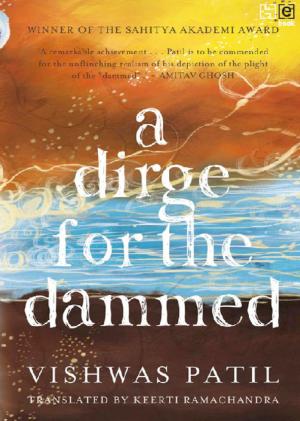 Cover of the book A Dirge for the Dammed by Tuhin A Sinha