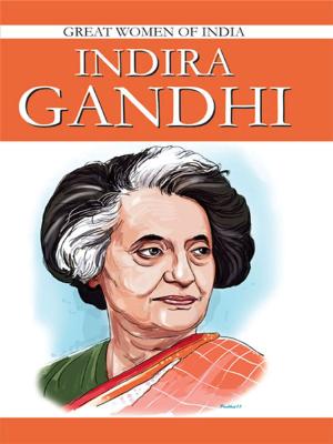 Cover of the book Indira Gandhi by Dr. Bhojraj Dwivedi, Pt. Ramesh Dwivedi