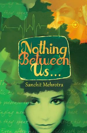 Cover of the book Nothing Between Us... by Mary J. McCoy-Dressel