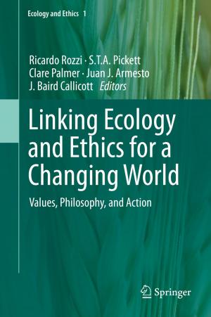 Cover of the book Linking Ecology and Ethics for a Changing World by Romas Baronas, Feliksas Ivanauskas, Juozas Kulys
