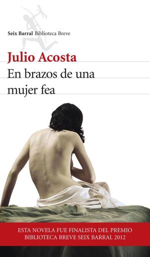 Cover of the book En brazos de una mujer fea by Lina Galán