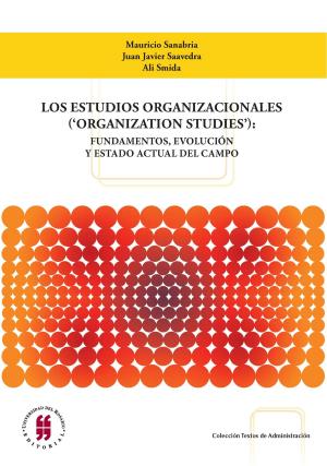 Cover of the book Los estudios organizacionales ('organization studies') by Juan Felipe Urueña Calderón