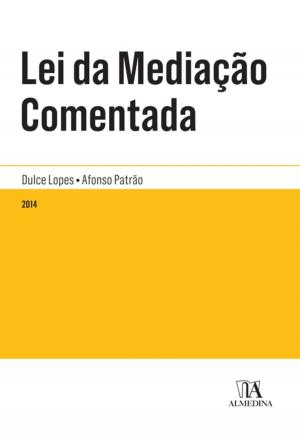 Cover of the book Lei da Mediação Comentada by Luís Filipe Pires de Sousa