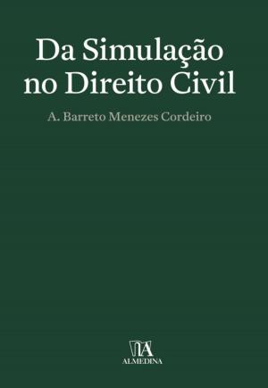 Cover of the book Da Simulação no Direito Civil by José Casalta Nabais
