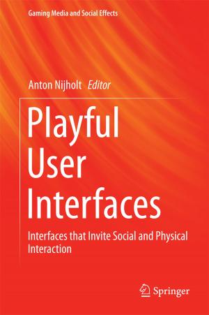Cover of the book Playful User Interfaces by Zhong-Hua Pang, Guo-Ping Liu, Donghua Zhou, Dehui Sun