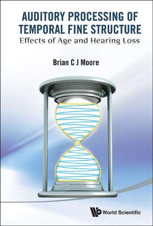 Cover of the book Auditory Processing of Temporal Fine Structure by Lars Brink, Lay Nam Chang, Moo-Young Han;Kok Khoo Phua