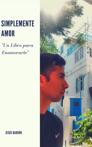 Cover of the book Simplemente Amor by Sarah Bevan Fischer