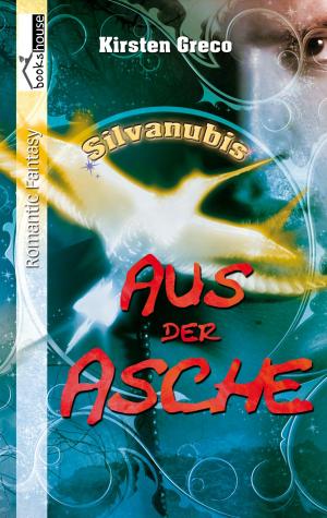 Book cover of Aus der Asche - Silvanubis #2