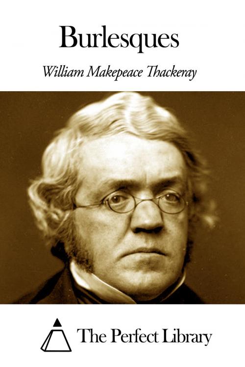 Cover of the book Burlesques by William Makepeace Thackeray, The Perfect Library