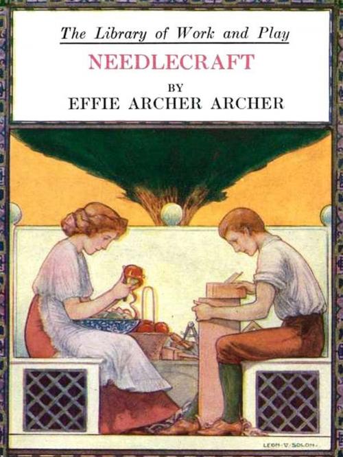 Cover of the book Needlecraft by Effie Archer Archer, VolumesOfValue