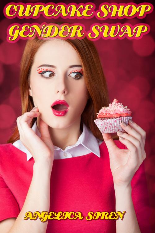 Cover of the book Cupcake Shop Gender Swap by Angelica Siren, Angelica Siren