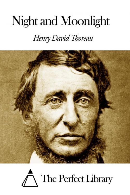 Cover of the book Night and Moonlight by Henry David Thoreau, The Perfect Library